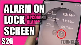 How to Add Upcoming Alarms to Lock Screen on Galaxy S26/S26+/Ultra
