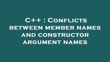 C++ : Conflicts between member names and constructor argument names