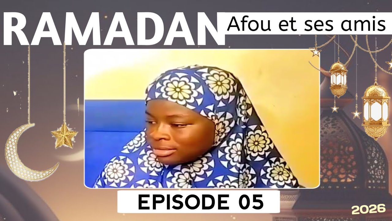 Ramadan Afou et ses amis épisode 05