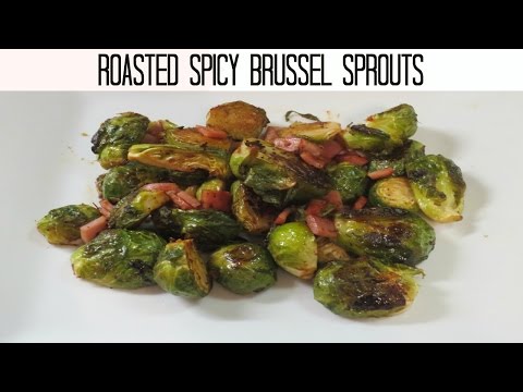 Roasted Spicy Brussel Sprouts Recipe - The BEST way to eat Brussel Sprouts!