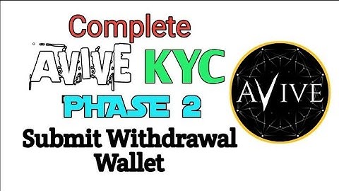 #avive world kyc phase 2 and submit your withdrawal wallet address #avivemining