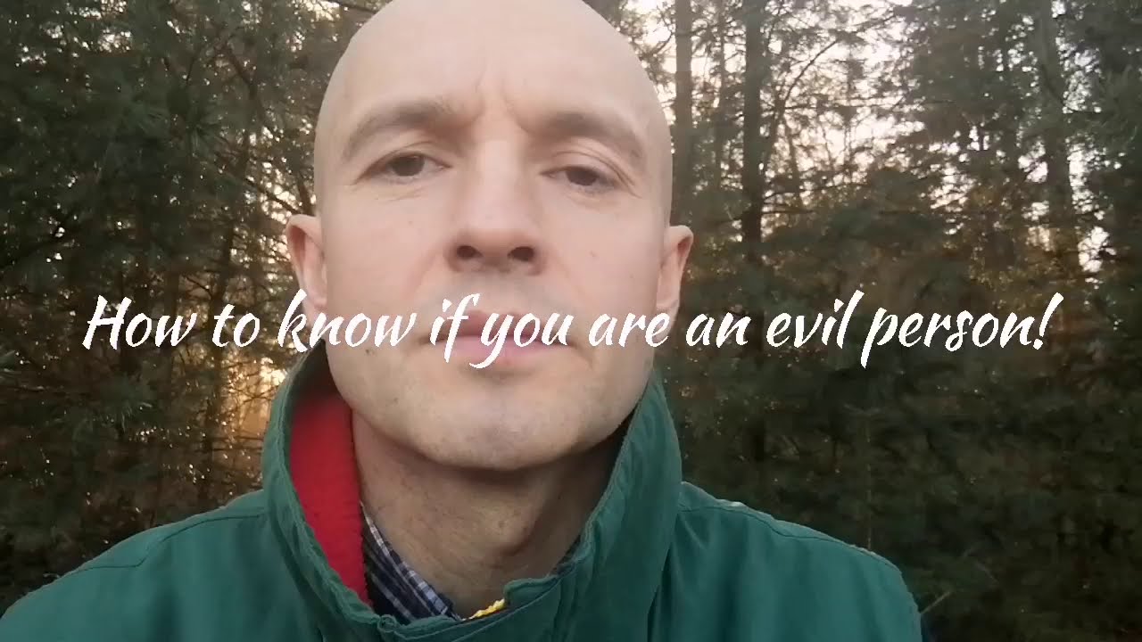 How to know if you are an evil person!