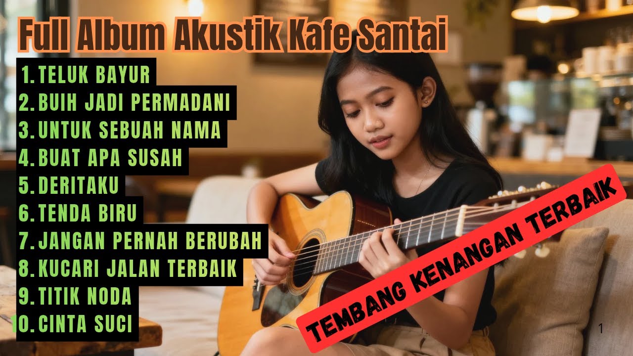 Tembang Kenangan Full Album Akustik Cover – Cocok Untuk Menemani Malam