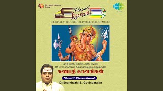 Video thumbnail of "Sirkazhi Govindarajan - Aanai Mugathaan Revival"