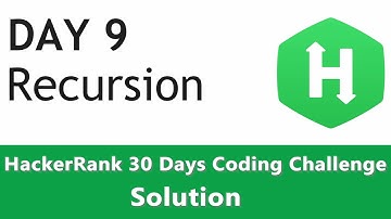 Day 9 - Recursion with Python Implementation (Solution to HackerRank Challenge)