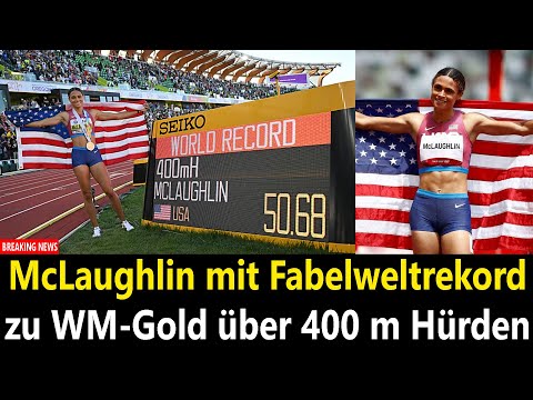 McLaughlin mit Fabelweltrekord zu WM-Gold über 400 m Hürden