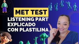 MET TEST VOLUMEN 1001 LISTENING SECTION EXPLICADO CON PLASTILINA