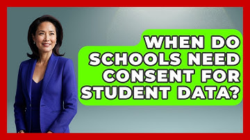 When Do Schools Need Consent For Student Data? - Safe AI for The Classroom