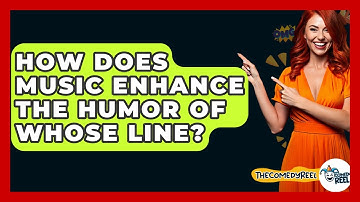 How Does Music Enhance The Humor Of Whose Line? - The Comedy Reel