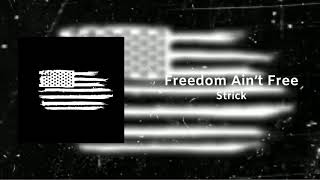 Strick - Freedom Ain’t Free (Official Audio)