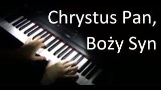 Chrystus Pan, Boży Syn | fortepian