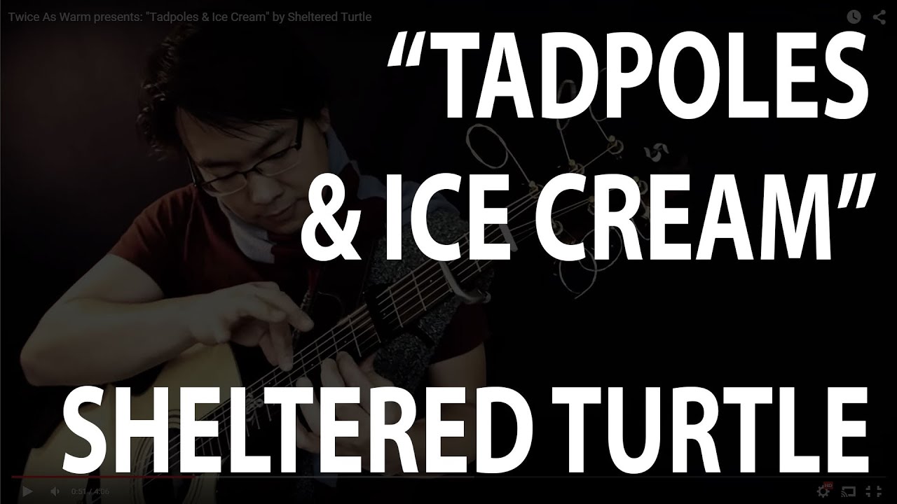Twice As Warm Presents Tadpoles Ice Cream By Sheltered Turtle Youtube