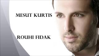 Mesut Kurtis - Rouhi Fidak lirik bahasa latin chords