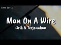 Man On A Wire The Script Lirik Terjemahan mp3