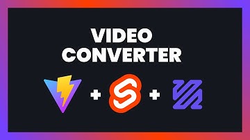 Make A Video Converter With Svelte And FFmpeg In The Browser