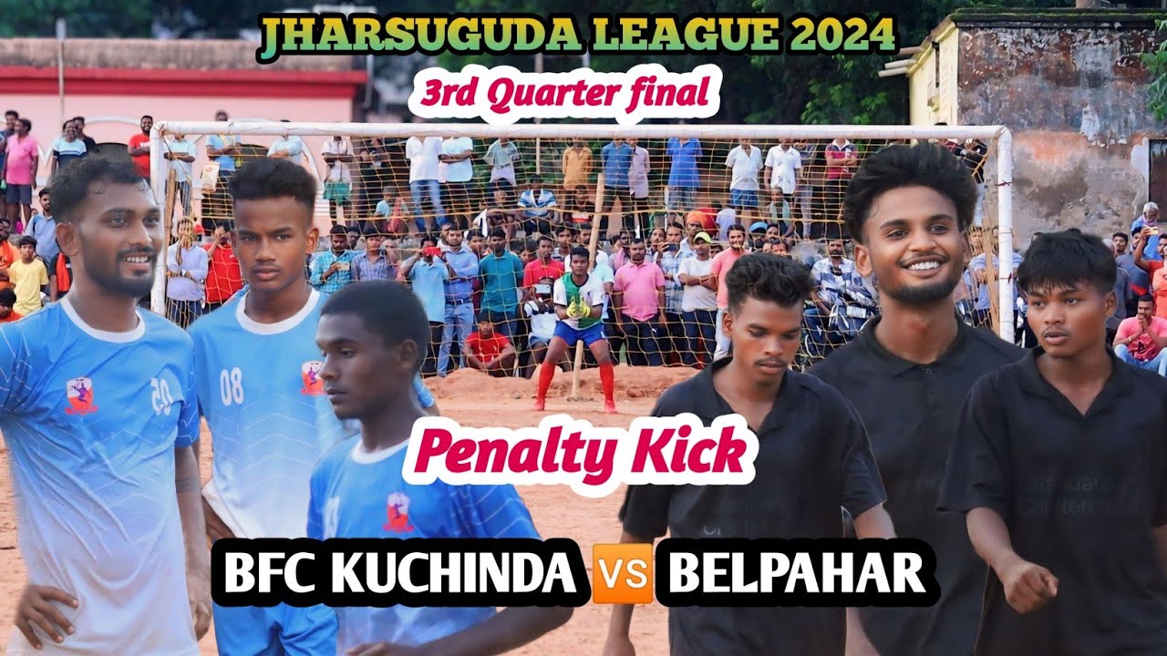 BEST PENALTY KICK || BFC KUCHINDA 🆚 SUNRISE CLUB BELPAHAR || Jharsuguda league 2024