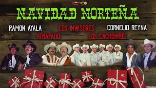 Navidad Norteña - Ramon Ayala, Invasores, Cachorros, Cornelio