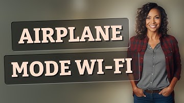 Does Airplane Mode Disable Wi-Fi Completely?