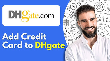 How to Add Credit or Debit Card on DHgate (2025) - Step By Step