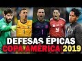 As Defesas mais ÉPICAS e LENDÁRIAS da Copa América 2019