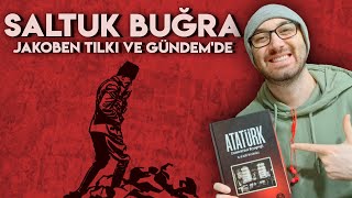Saltuk Buğra Ile Sol-Kemalizm Yön Ve Atatürk Konuşuyoruz
