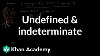 Undefined and indeterminate | Functions and their graphs | Algebra II | Khan Academy