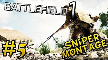 Battlefield 1 - Sniper Montage #5