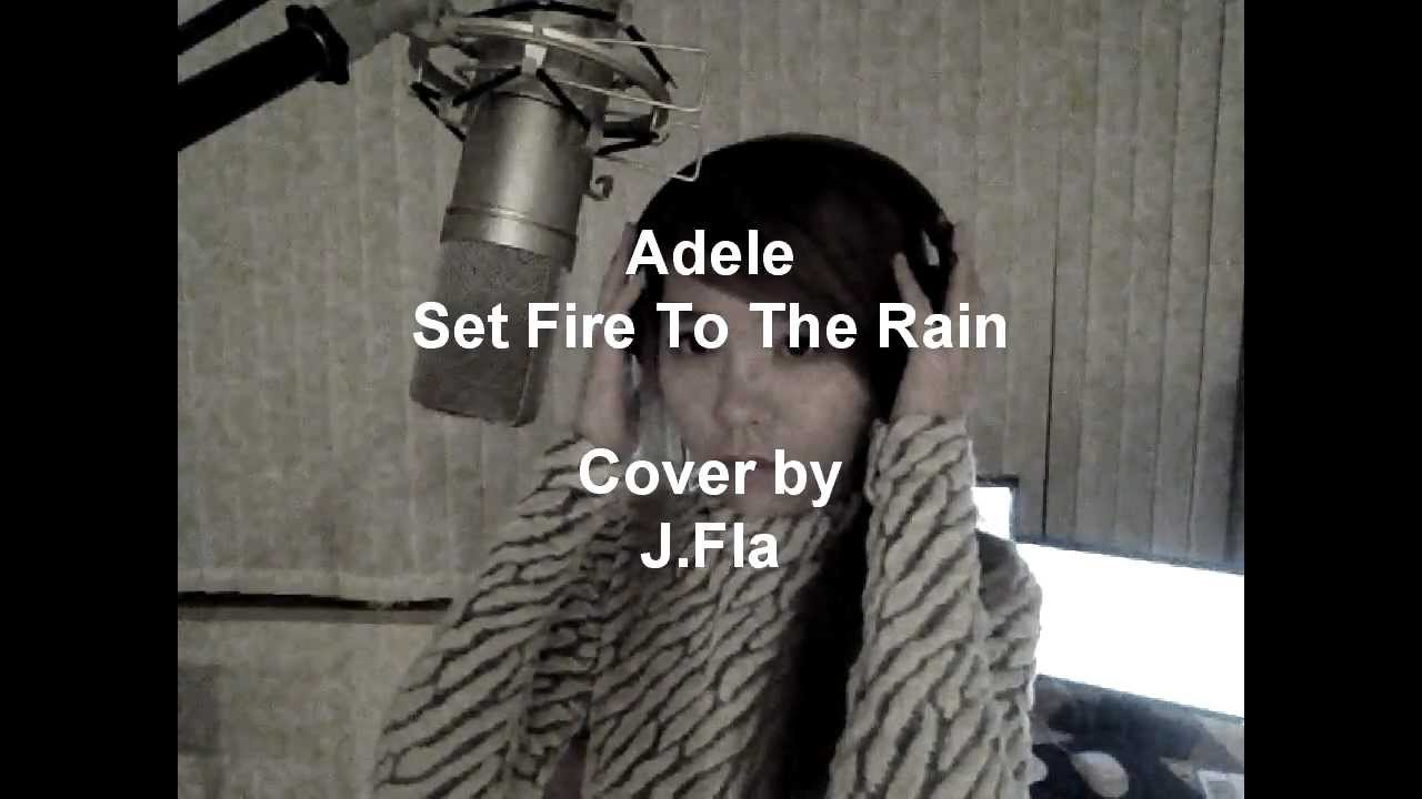 Adele - Set Fire To The Rain ( cover by J.Fla )