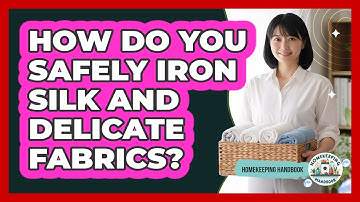 How Do You Safely Iron Silk And Delicate Fabrics? - Homekeeping Handbook
