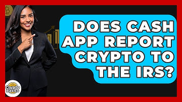 Does Cash App Report Crypto To The IRS? - CryptoBasics360.com