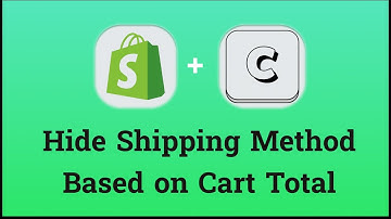How to hide shipping method in Shopify Checkout based on cart total