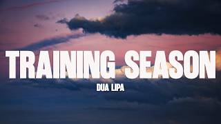Dua Lipa - Training Season (Lyrics)