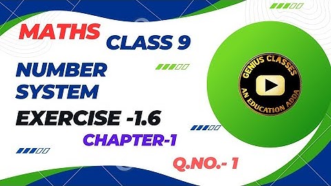 Class -9,Maths Exercise 1.6 NCERT solution | Ch1Number System | Exercise -1.6 class 9 Q no.-1 | CBSE