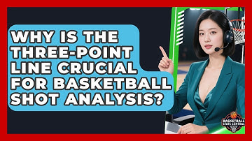 Why Is The Three-point Line Crucial For Basketball Shot Analysis? - Basketball Stats Central