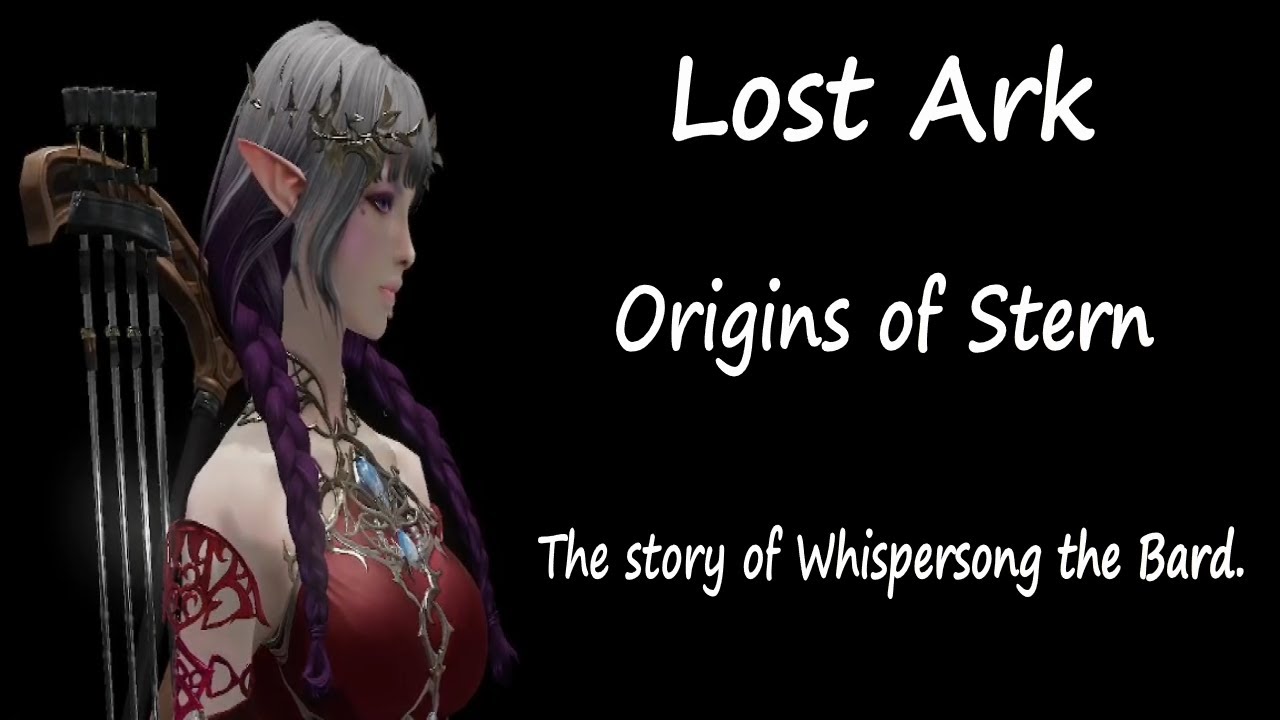 Lost Ark Origins of Stern the story of Whispersong the Bard
