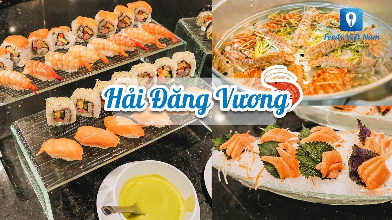 HẢI ĐĂNG VƯƠNG - Thỏa thích cùng buffet hải sản và dimsum dành cho team Hà Nội | Feedy Review
