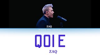 ZAQ - QOIE (Qoi E) Türkçe Çeviri, Kolay Okunuşu, Lyrics (Текст, Сөзі, Мәтін)