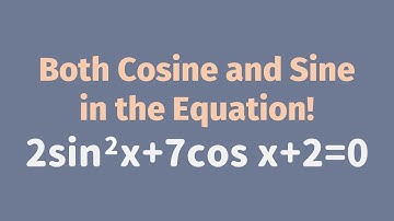 Trigonometric Equations  - Both Cosine and Sine! |  Trigonometry | Glass of Numbers