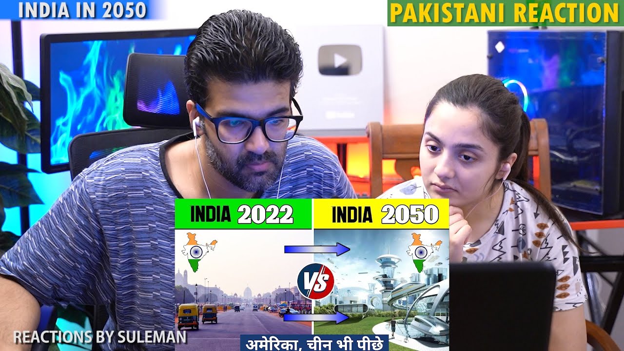Pakistani Couple Reacts To India in 2050 | How will India be in 2050 ...