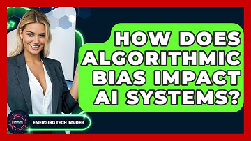 How Does Algorithmic Bias Impact AI Systems? - Emerging Tech Insider