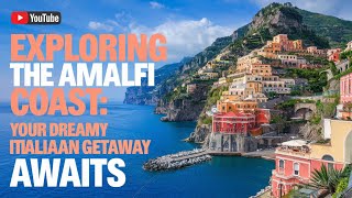 Exploring the Amalfi Coast: Your Dreamy Italian Getaway Awaits! 🇮🇹🌊