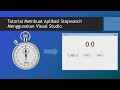 Tutorial Membuat Program Stopwatch menggunakan Visual Studio