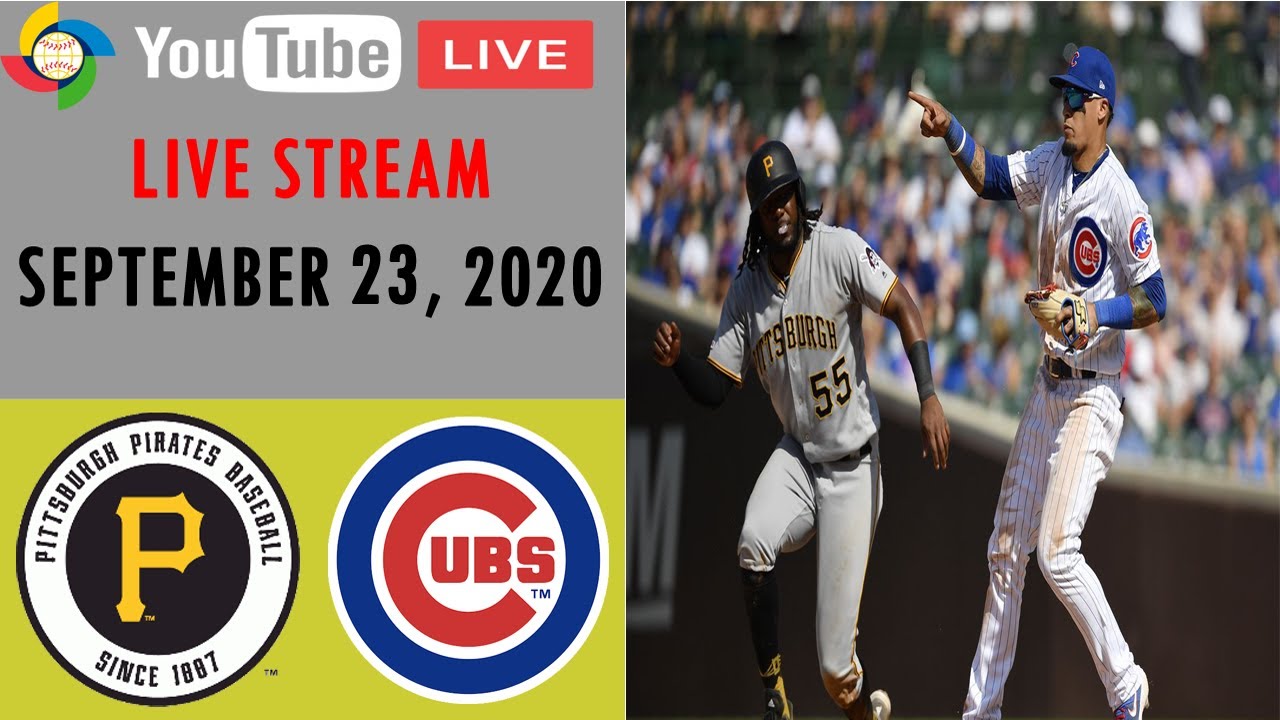 Chicago Cubs vs Pittsburgh Pirates LIVE STREAM MLB 2020 SEPTEMBER 23, 2020