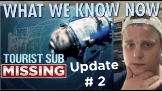 Titanic Tour Sub Still Missing | Update #2