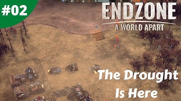 Endzone A World Apart - The Drought Is Here - #02 - Lets Play