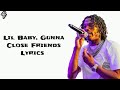 Lil Baby, Gunna - Close Friends Lyrics |