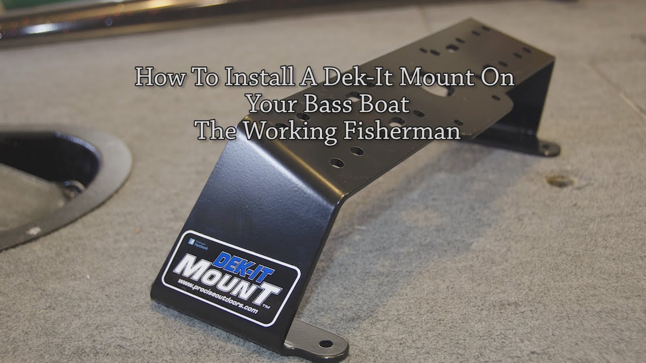 How To Install A DeK-It Mount On Your Bass Boat - YouTube