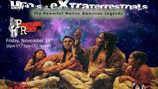 Paranormal Review Radio - UFO's & Extraterrestrials: The Native American Legends