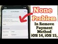 None problem in payment method remove on iphone,ipad ios13.2019.2020manage payment debit/credit card