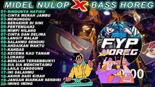 Dj Rindunya Hatiku Bass Horeg Midel Nulop Album Terbaru Tiktok Viral Karnaval 2025